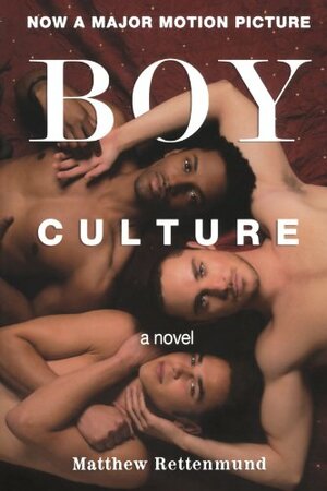 Boy Culture (Movie Tie-In): A Novel by Matthew Rettenmund