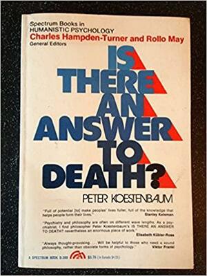 Is There an Answer to Death? by Peter Koestenbaum, Peter Kostenbaum