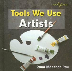 Artists by Dana Meachen Rau