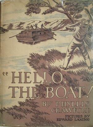 Hello, the Boat! by Phyllis Crawford, Edward Laning