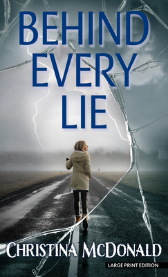 Behind Every Lie by Christina McDonald