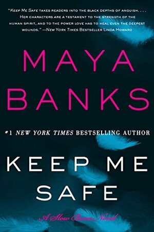 Keep Me Safe by Maya Banks