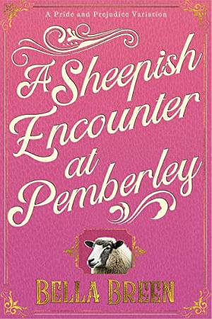 A Sheepish Encounter at Pemberely by Bella Breen