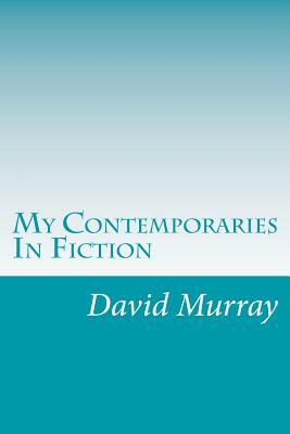 My Contemporaries In Fiction by David Christie Murray
