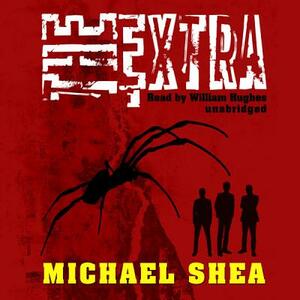 The Extra by Michael Shea