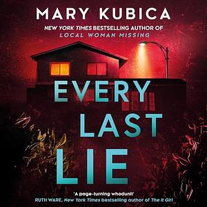 Every Last Lie by Mary Kubica