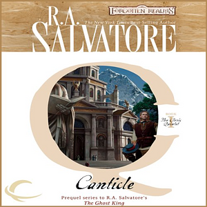 Canticle by R.A. Salvatore