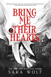 Bring Me Their Hearts by Sara Wolf