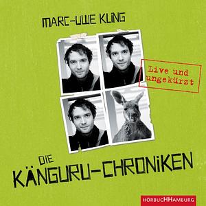 Die Känguru-Chroniken by Marc-Uwe Kling