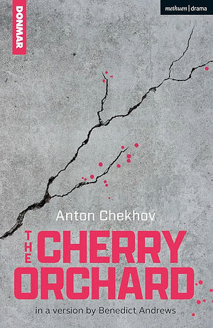 The Cherry Orchard by Anton Chekhov