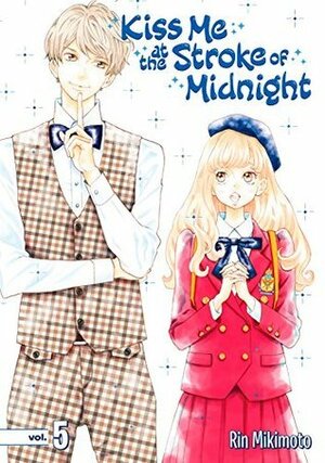 Kiss Me at the Stroke of Midnight, Vol. 5 by Rin Mikimoto