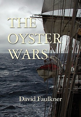 The Oyster Wars - Second Edition by David Faulkner