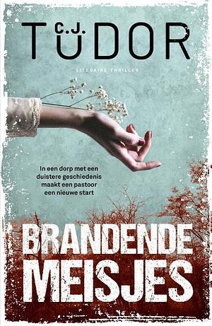 Brandende meisjes by C.J. Tudor