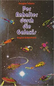 Per Anhalter durch die Galaxis by Douglas Adams