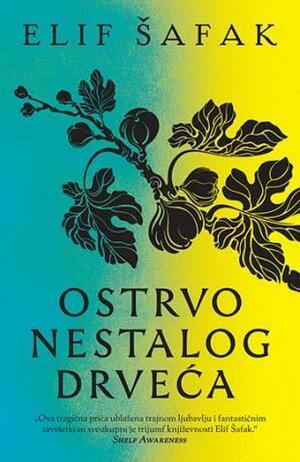 Ostrvo nestalog drveća by Elif Shafak