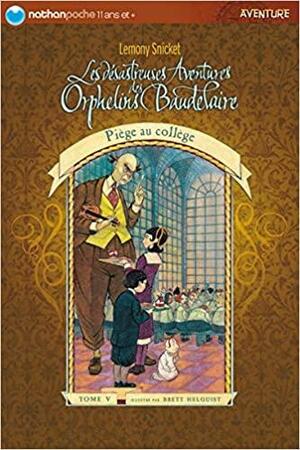 Piège au collège by Lemony Snicket