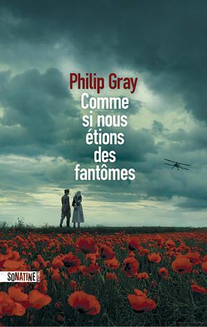 Comme si nous étions des fantômes by Philip Gray