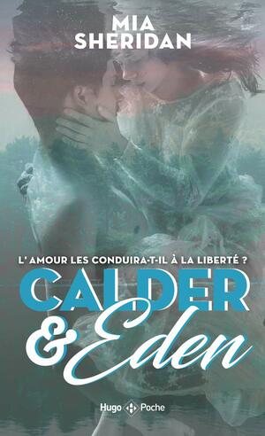 Calder and Eden - tome 1 by Mia Sheridan