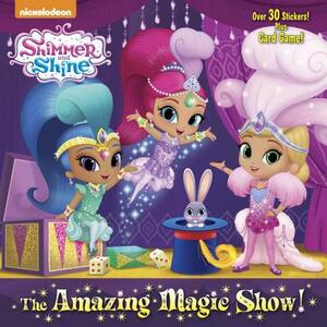 The Amazing Magic Show! (Shimmer and Shine) by Random House