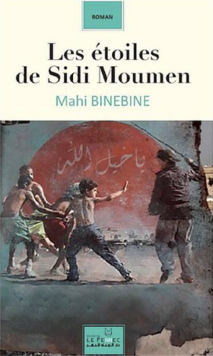 Les étoiles de Sidi Moumen by Mahi Binebine