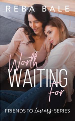 Worth Waiting for by Reba Bale, Reba Bale