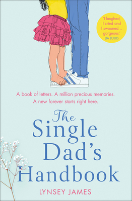 The Single Dad's Handbook by Lynsey James
