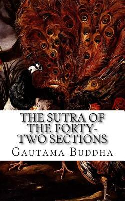 The Sutra Of The Forty-Two Sections by Gautama Buddha