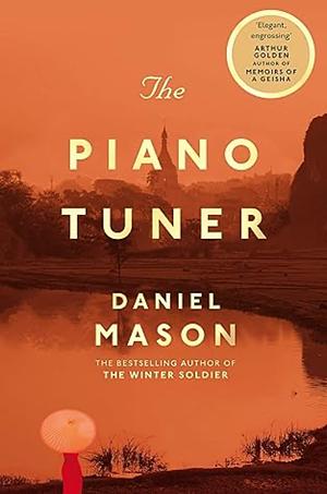 The Piano Tuner by Daniel Mason