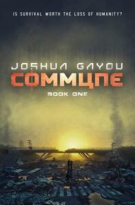 Commune: Book One by Joshua Gayou