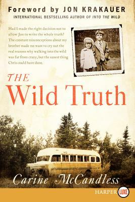 The Wild Truth by Carine McCandless