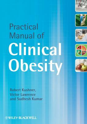 Practical Manual of Clinical O by Victor Lawrence, Sudhesh Kumar, Robert Kushner