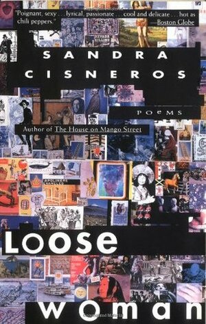 Loose Woman by Sandra Cisneros