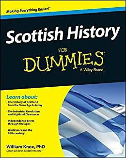 Scottish History For Dummies by William Knox