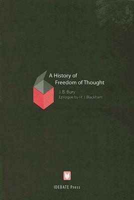 History of Freedom of Thought by John Bagnell Bury