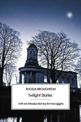 Twilight Stories by Rhoda Broughton