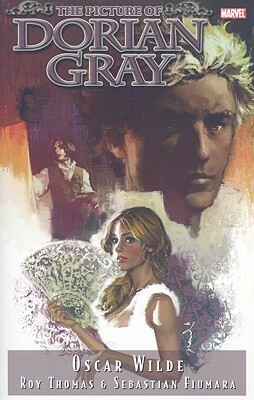 The Picture of Dorian Gray (Marvel Illustrated) by Roy Thomas, Oscar Wilde, Sebastian Fiumara