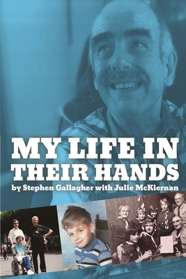 My Life In Their Hands by Stephen Gallagher