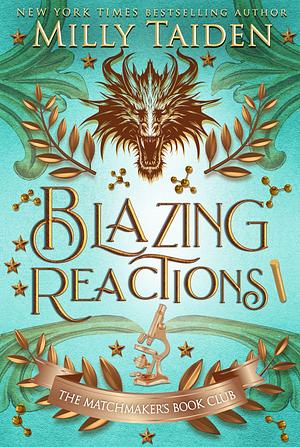 Blazing Reactions  by Milly Taiden