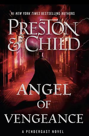 Angel of Vengeance  by Douglas Preston, Lincoln Child