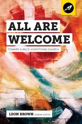 All Are Welcome: Toward a Multi-Everything Church by Jemar Tisby, Eric Washington, Irwyn Ince