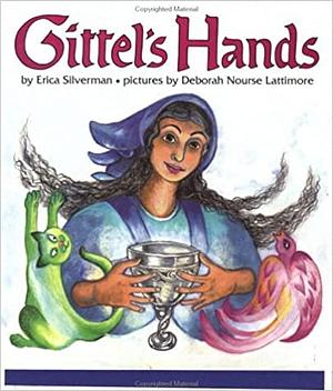 Gittel's Hands by Erica Silverman