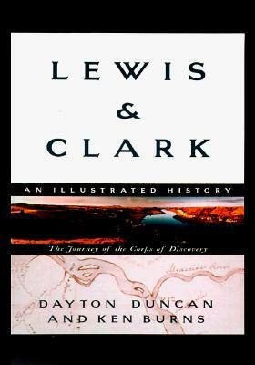 Lewis & Clark: The Journey of the Corps of Discovery by Dayton Duncan, Ken Burns