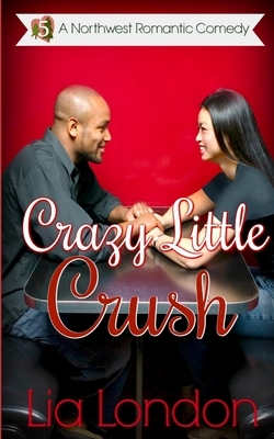 Crazy Little Crush by Lia London