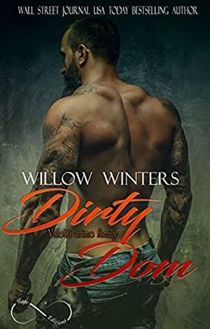 Dirty Dom : Valetti Crime Family vol 1 by Willow Winters