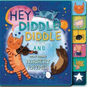 Hey, Diddle Diddle and Other Classic Nursery Rhymes by Editors of Silver Dolphin Books