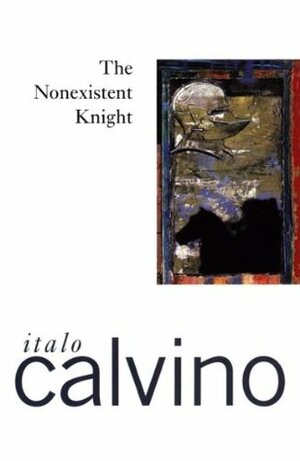 The Nonexistent Knight by Archibald Colquhoun, Italo Calvino