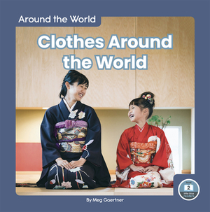 Clothes Around the World by Meg Gaertner