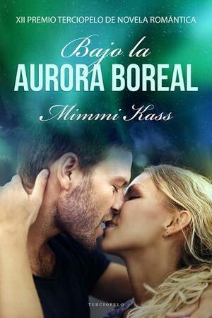 Bajo la aurora boreal by Mimmi Kass