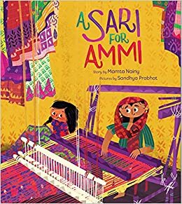 A Sari for Ammi by Mamta Nainy, Mamta Nainy, Sandhya Prabhat, Sandhya Prabhat