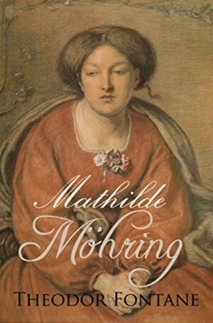 Mathilde Möhring mit Materialien by Theodor Fontane